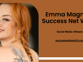 Emma Magnolia Success Net Worth